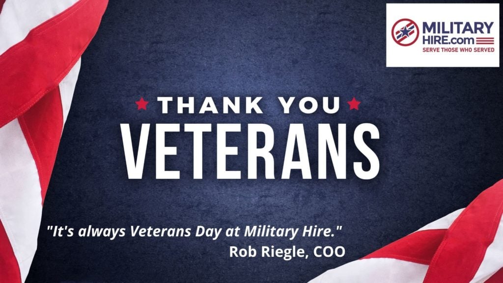 It's Always Veterans Day at MilitaryHire